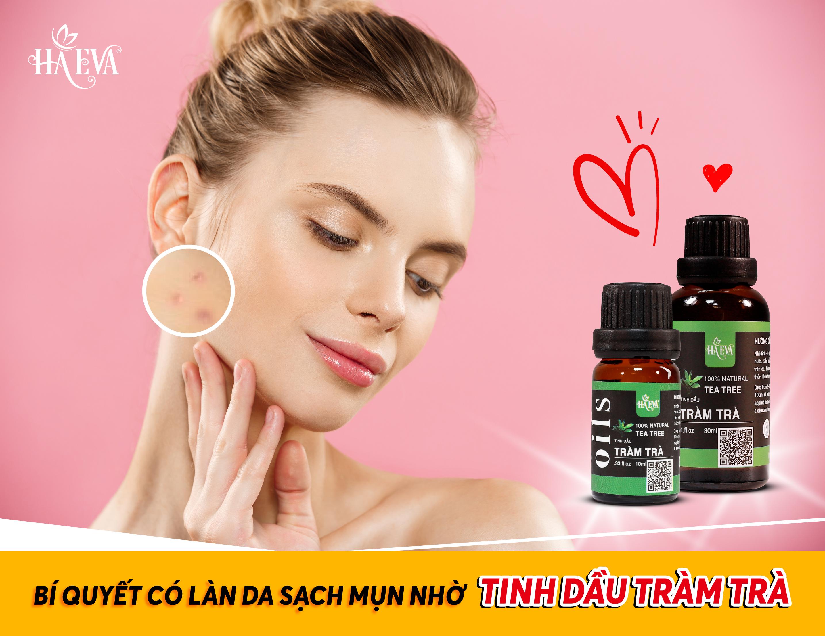 BÍ QUYẾT SỞ HỮU LÀN DA SẠCH MỤN NHỜ TINH DẦU TRÀM TRÀ